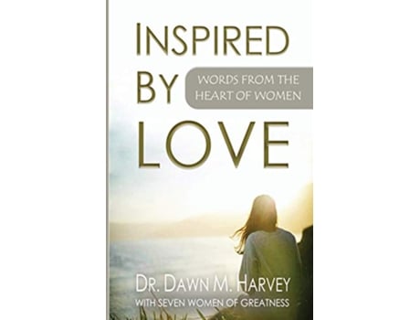 Livro Inspired by Love Words From The Heart of Women de Dawn M Harvey e Diahann Smith (Inglês)