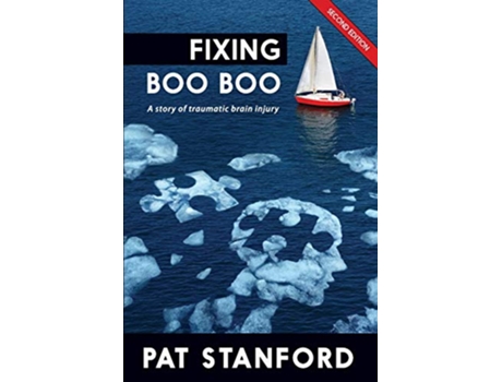 Livro Fixing Boo Boo A story of traumatic brain injury de Pat Stanford (Inglês)