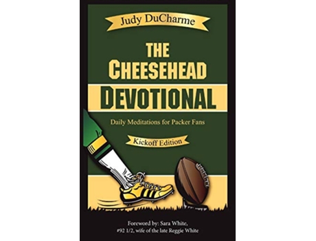 Livro The Cheesehead Devotional Daily Meditations for Packer Fans Devotions for Packer Fans de Judy DuCharme (Inglês)