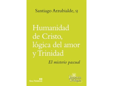 Livro Humanidad De Cristo, Lógica Del Amor Y Trinidad de Santiago Arzubialde Echeverría (Espanhol)