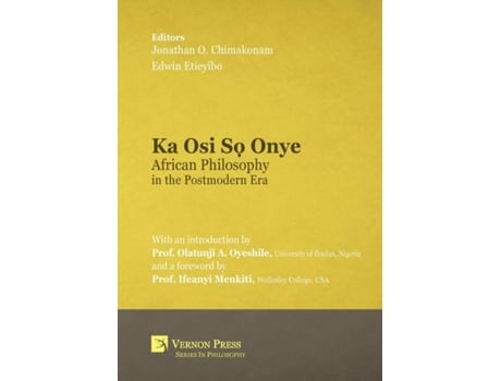 Livro ka osi so onye: african philosophy in the postmodern era de edited by jonathan o chimakonam (inglês)