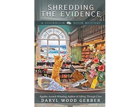 Livro Shredding the Evidence Cookbook Nook Mystery de Daryl Wood Gerber (Inglês)