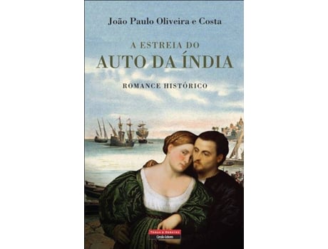 Livro A Estreia do Auto da Índia de João Paulo Oliveira e Costa (2021 - Português)