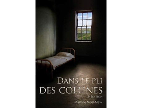 Livro Dans le pli des collines 2e édition French Edition de Martine NoelMaw (Francês)