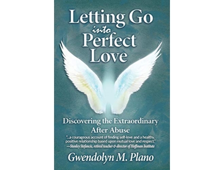 Livro Letting Go Into Perfect Love Discovering the Extraordinary After Abuse de Gwendolyn M Plano (Inglês - Capa Dura)