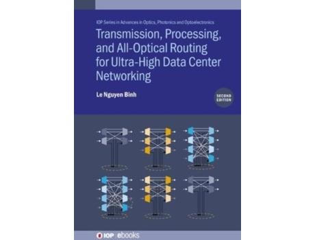 Livro Transmission, Processing, And All-optical Routing For Ultra-high Capacity Data Center Networking De Binh E Le Nguyen (inglês)