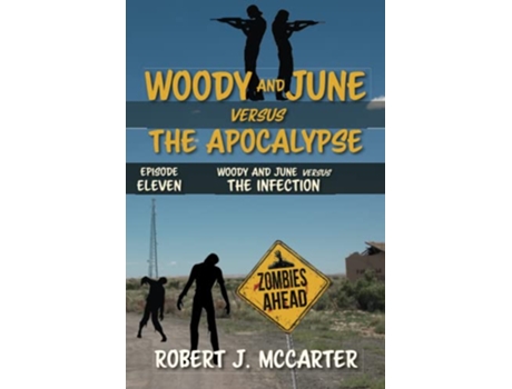 Livro Woody and June versus the Infection Woody and June Versus the Apocalypse de Robert J McCarter (Inglês)