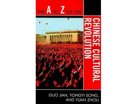 Livro the a to z of the chinese cultural revolution de guo jian,yongyi song,yuan zhou (inglês)