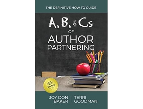 Livro A B and Cs of Author Partnering The Definitive How to Guide de Joy Don Baker e Terri Goodman (Inglês)