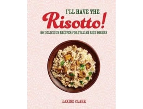 Livro Ill Have the Risotto! de Maxine Clark (Inglês - Capa Dura)