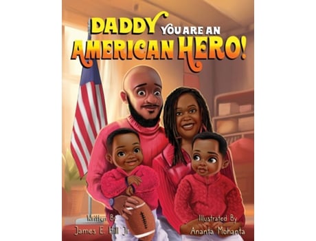 Livro Daddy you are an American Hero de James E Hill (Inglês)