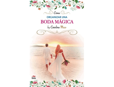 Livro Cómo Organizar Una Boda Mágica de Carolina Muzo Guamán (Espanhol)