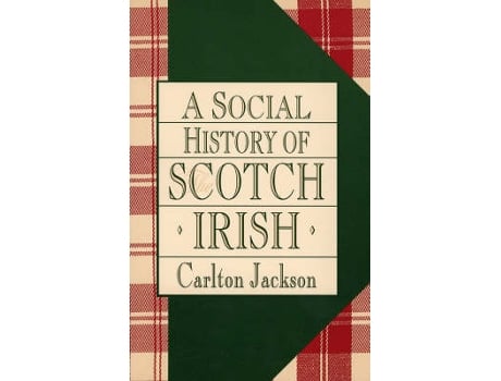 Livro a social history of the scotch-irish de carlton jackson (inglês)