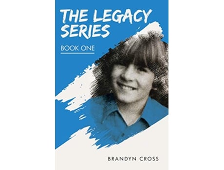 Livro The Legacy Series Book One de Brandyn Cross (Inglês)