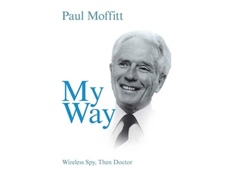 Livro My Way Wireless Spy Then Doctor de Paul Moffitt (Inglês)