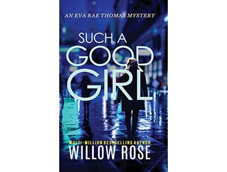 Livro Such a Good Girl Eva Rae Thomas Mystery de Willow Rose (Inglês)