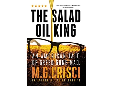 Livro The Salad Oil King An American Tale of Greed Gone Mad de MG Crisci (Inglês)