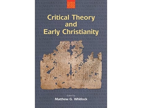 Livro Critical Theory and Early Christianity de Matthew G Whitlock (Inglês)