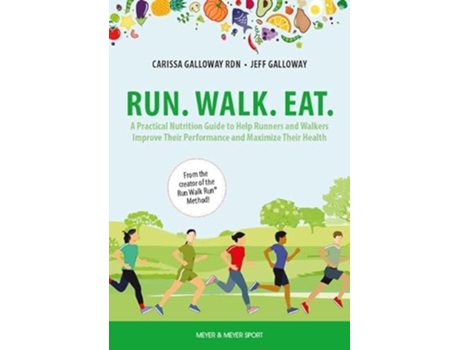 Livro Run. Walk. Eat. de Carissa Galloway e Jeff Galloway (Inglês)