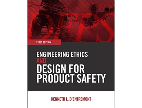 Livro engineering ethics and design for product safety de kenneth l. d'entremont (inglês)