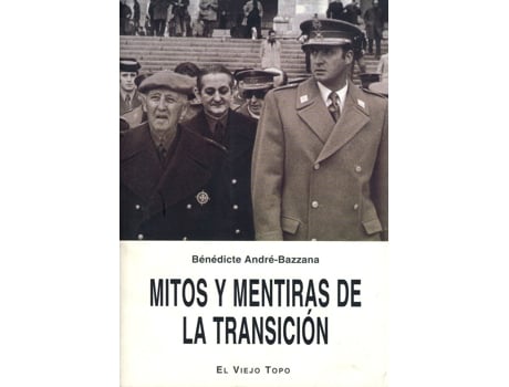 Livro Mitos Y Mentiras De La Transición de Benedicte Andre-Bazzana (Espanhol)