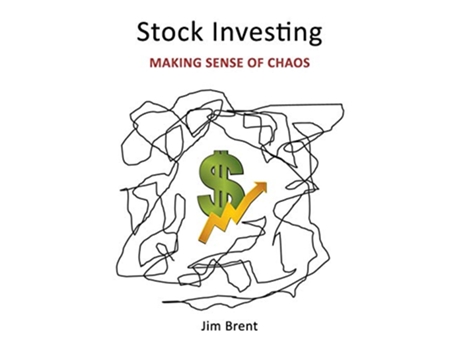 Livro Stock Investing Making Sense of Chaos de Jim Brent (Inglês)