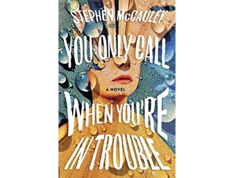 Livro You Only Call When Youre in Trouble de Stephen Mccauley (Inglês - Capa Dura)