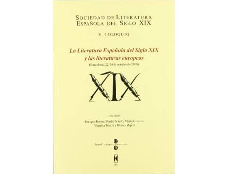 Livro La Literatura Espaanola del Siglo XIX y Las Literaturas Europeas : Barcelona, 22-24 de Octubre de 2008 de Sociedad De Literatura Espa Nola Del Siglo Xix (Espanhol)