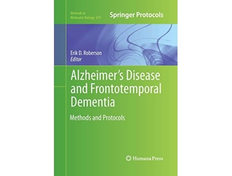 Livro Alzheimers Disease and Frontotemporal Dementia Methods and Protocols Methods in Molecular Biology 670 de Erik D Roberson (Inglês)