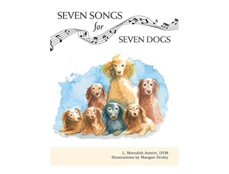 Livro Seven Songs for Seven Dogs de L Meredith Averitt (Inglês - Capa Dura)