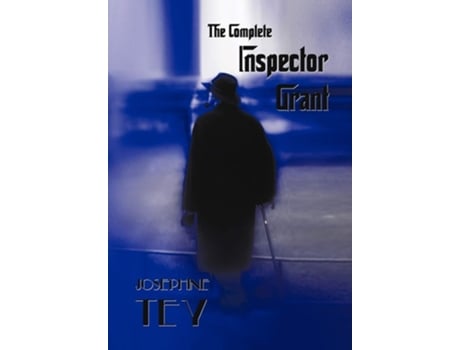 Livro The Complete Inspector Grant de Josephine Tey (Inglês)