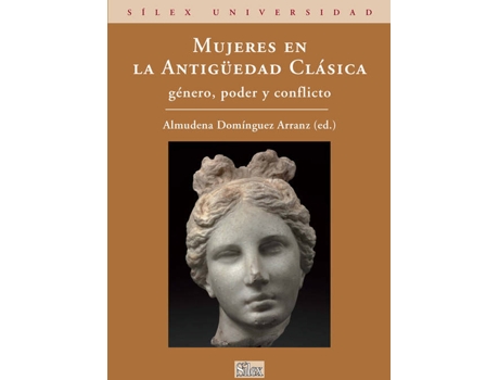 Livro Mujeres En Antiguedad Clasica:Genero,Poder Y Conflicto de Almudena Dominguez Arranz (Espanhol)