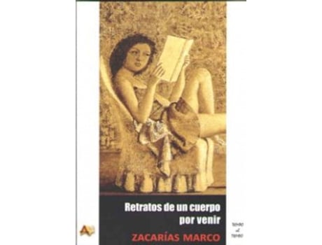 Livro Retratos De Un Cuerpo Por Venir de Zacarias Marco (Espanhol)