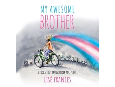 Livro My Awesome Brother: A children's book about transgender acceptance Lise Frances (Inglês)