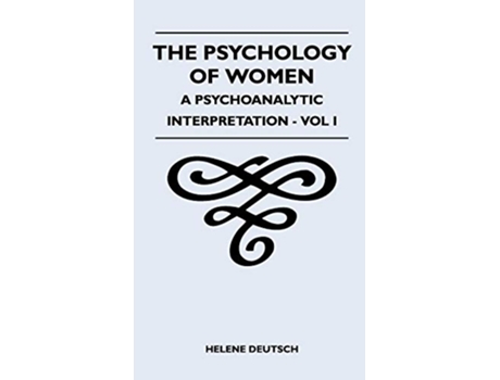 Livro The Psychology Of Women A Psychoanalytic Interpretation Vol I A Psychoanalytic Interpretation Vol I de Helene Deutsch (Inglês)