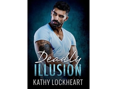 Livro Deadly Illusion de Kathy Lockheart (Inglês - Capa Dura)