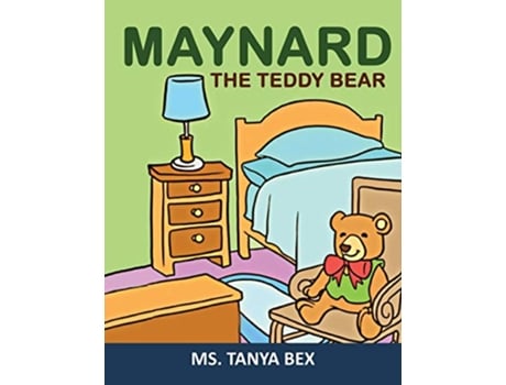 Livro Maynard The Teddy Bear de Tanya Bex (Inglês)