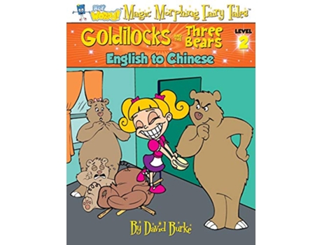 Livro GOLDILOCKS AND THE THREE BEARS English to Chinese Level 2 Hey Wordy Magic Morphing Fairy Tales de David Burke (Inglês)