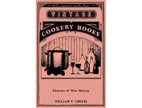 Livro Elements of Wine Making de William V Cruess (Inglês)