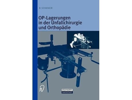 Livro OPLagerungen in der Unfallchirurgie und Orthopädie German Edition de Rudolf Sommer (Alemão - Capa Dura)