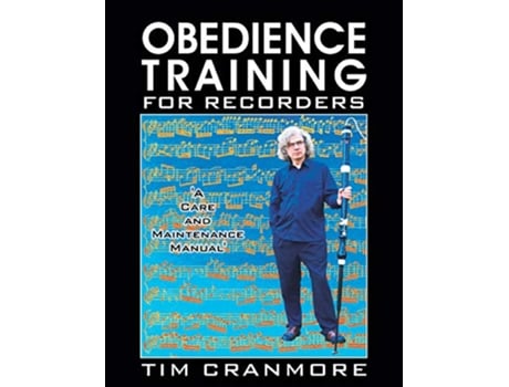 Livro Obedience Training for Recorders de Tim Cranmore (Inglês)