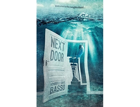 Livro Next Door A Collection of Twelve Twisted Tales and One True Story de Kimberly Davis Basso (Inglês)