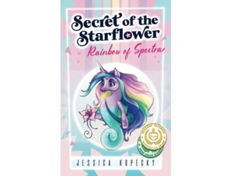 Livro Rainbow of Spectra Secret of the Starflower de Jessica Kopecky (Inglês)