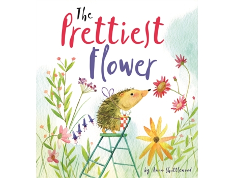 Livro The Prettiest Flower de Anna Shuttlewood (Inglês)