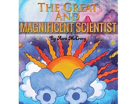 Livro The Great and Magnificent Scientist de Azra McCrory (Inglês)