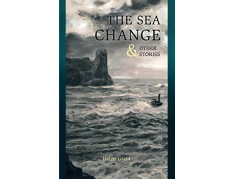 Livro The Sea Change Other Stories de Helen Grant (Inglês)