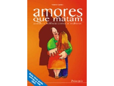 Livro Amores Que Matam: Assédio E Violência Contra As Mulheres de Vicente Garrido (Português)