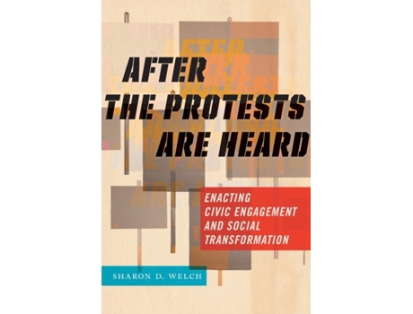 Livro after the protests are heard de sharon d. welch (inglês)