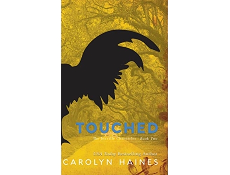 Livro Touched The Jexville Chronicles de Carolyn Haines (Inglês)