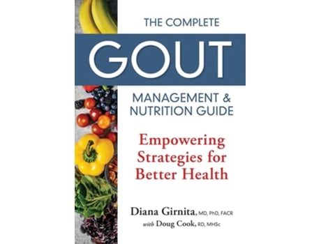 Livro The Complete Gout Management and Nutrition Guide de Diana Girnita Md Phd Facr e Doug Cook Rd Mhsc (Inglês)